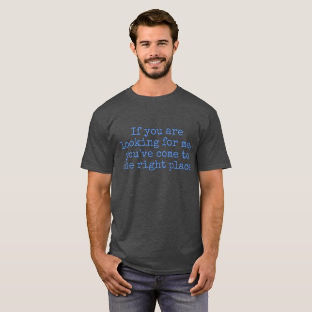 T-shirt Se você me está procurando (Frente Completa)