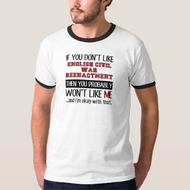 T-shirt Se você não gosta da repromulgação da Guerra Civil (Frente)