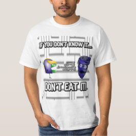 T-shirt Se você não o sabe, não o coma!