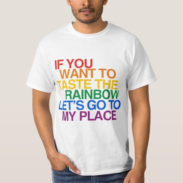 T-SHIRT SE VOCÊ QUER PROVAR O ARCO-ÍRIS VAMOS (Frente)