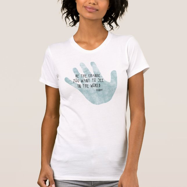 T-shirt Seja a mão de mudança (Frente)
