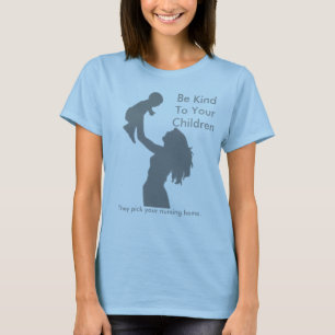 T-shirt Seja amável a suas crianças
