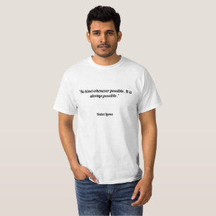 T-shirt "Seja amável sempre que possível. É sempre