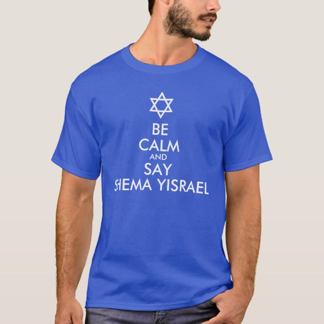T-shirt Seja Calmo E Diga Shema Yisrael (Frente)