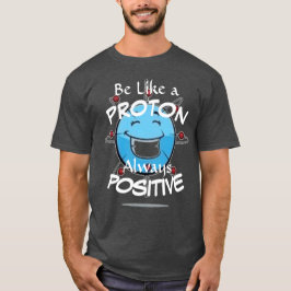 T-shirt Seja como PROTON