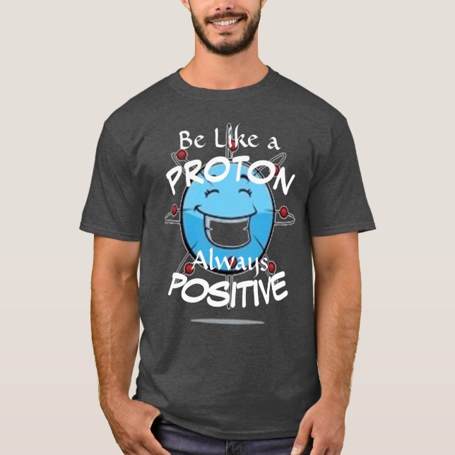 T-shirt Seja como PROTON (Frente)