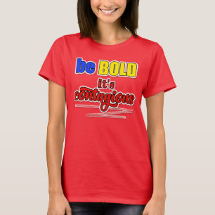 T-shirt Seja OUSADO é Contagioso Azul Amarelo e Vermelho