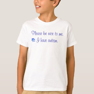 T-shirt Seja por favor agradável - eu estou com o autismo