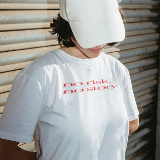 T-shirt "Sem Risco, Sem História"