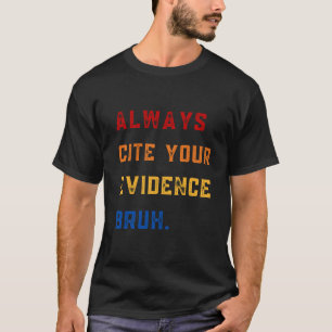 T-Shirt Sempre Cita Sua Prova Meu Irmão Tee
