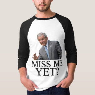 T-shirt Senhorita Me Ainda? Humor de Bush George Bush