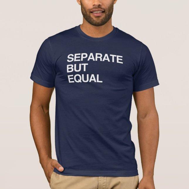 T-Shirt SEPARADO, MAS IGUAL (Frente)