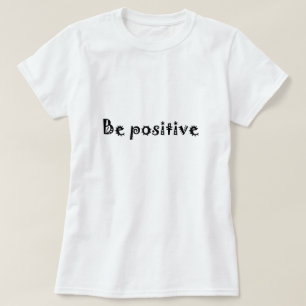 T-shirt ser positivo