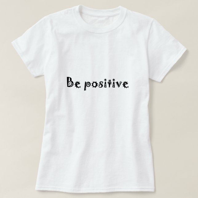 T-shirt ser positivo (Frente do Design)