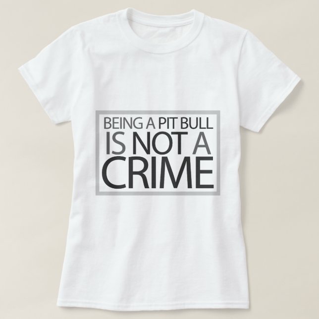 T-shirt Ser um pitbull não é um crime (Frente do Design)