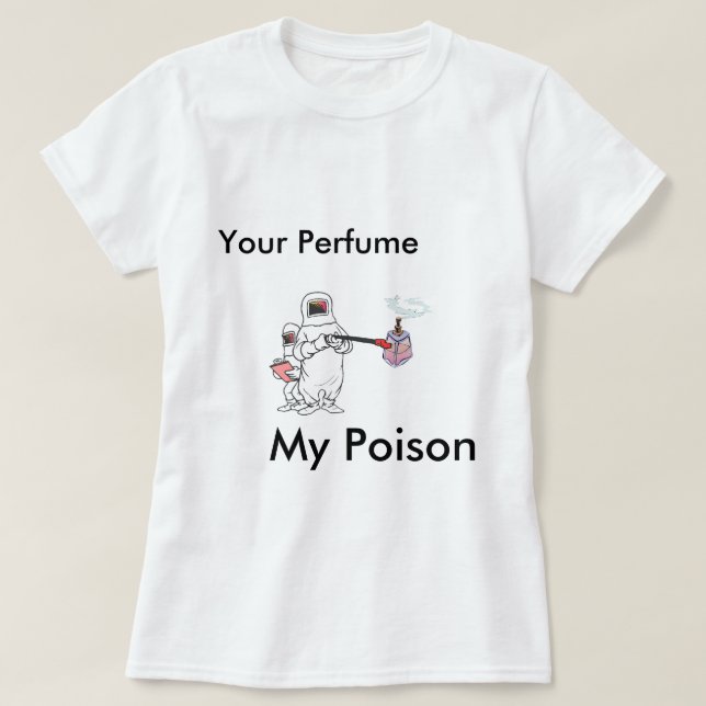 T-shirt Seu perfume, meu veneno (Frente do Design)