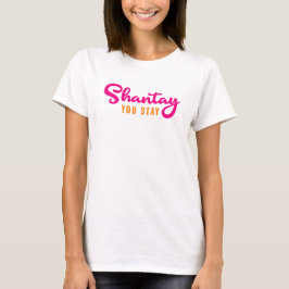 T-shirt Shantay, Fique.