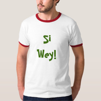 T-shirt Si Wey!