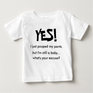 T-shirt SIM! Eu apenas pooped minhas calças…