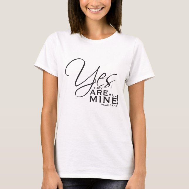 T-shirt "Sim, SÃO toda a mina! " (Frente)