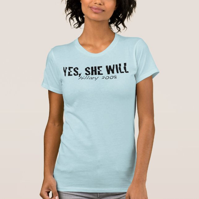 T-shirt Sim, vai faz4e-lo! - Hillary 2008 (Frente)