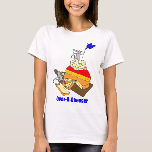 T-shirt Sobre-Um-Cheeser, Overachiever (Frente)