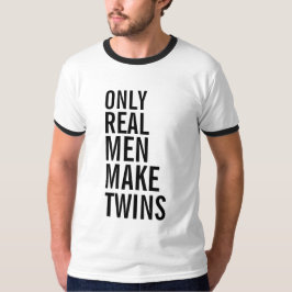 T-shirt Somente os homens reais fazem gêmeos
