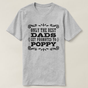 T-shirt Somente os melhores pais obtêm promovidos à