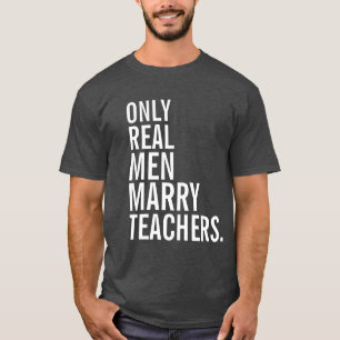 T-shirt Somente professores reais do casado dos homens