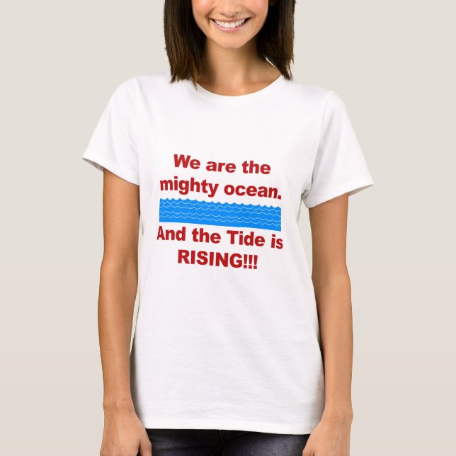T-shirt Somos o poderoso oceano e a maré é Ascensão (Frente)
