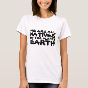 T-shirt Somos todos nativos do planeta Terra