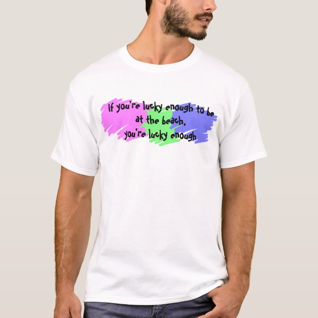 T-shirt Sortudo o suficiente (Frente)