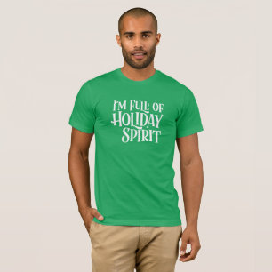 T-shirt Sou Cheio do Espírito de Feriado.