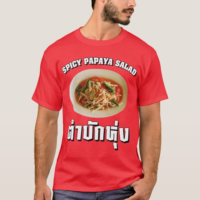 T-shirt Spicy Papaya Salad [Tam Mak Hung] Dialeto Isaan (Frente)