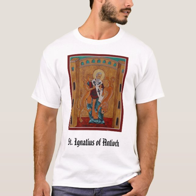 T-shirt St Ignatius de Antioch, St Ignatius de Antioch (Frente)