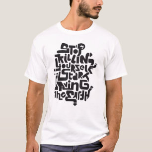 T-shirt stopkillingyaself_1f