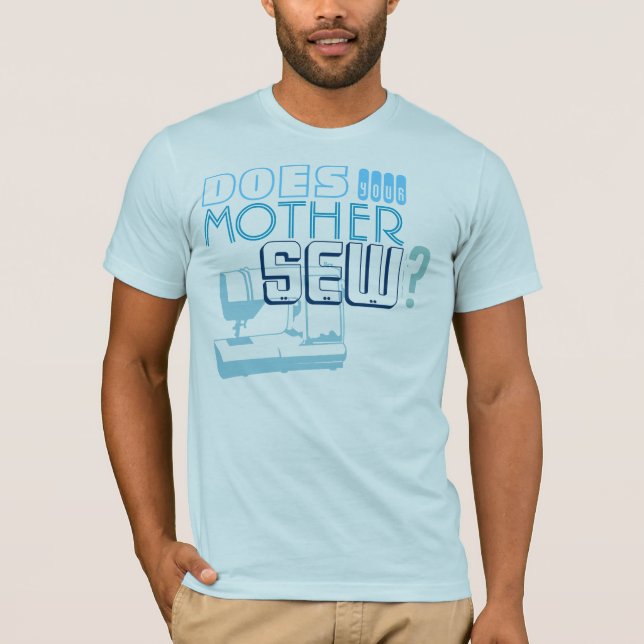 T-shirt Sua mãe Sew? (Frente)
