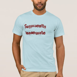 T-shirt Suficientemente inadequado