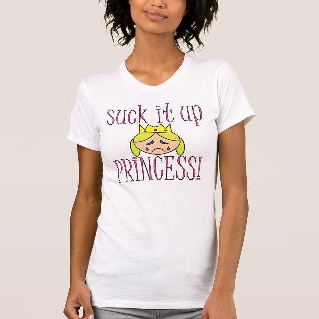 T-shirt Sugue-o acima da princesa (Frente)