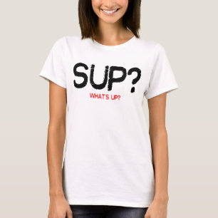 T-SHIRT SUP?