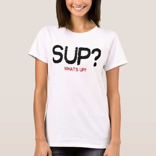 T-SHIRT SUP? (Frente)