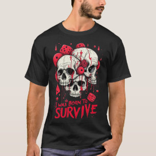 T-SHIRT SUPORTADO PARA SOBREVIVER A NOVA TÉCNICA D