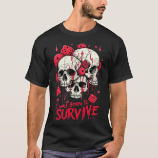 T-SHIRT SUPORTADO PARA SOBREVIVER A NOVA TÉCNICA D