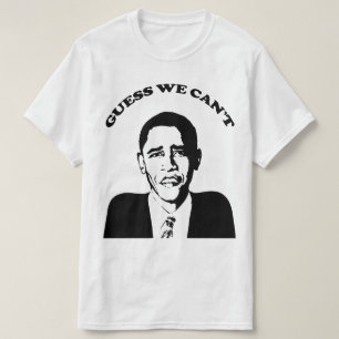 T-shirt Suposição de Obama nós não podemos