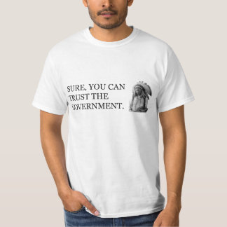 T-shirt Sure, você pode confiar o governo