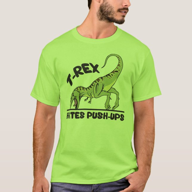 T-shirt T-Rex Odeia Push-Ups (Frente)