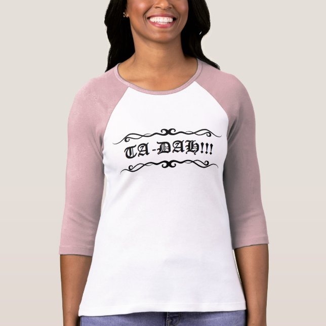 T-shirt TA-DAH!!! - Parte superior do estilo do raglan das (Frente)