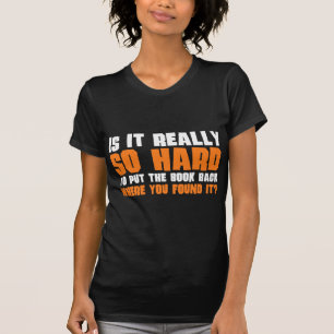 T-shirt Tão duro pôr para trás o livro onde você o