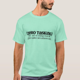 T-shirt Tasking zero