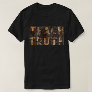 T-Shirt Teach Truth BHM